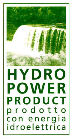 HYDRO POWER PRODUCT prodotto con energia idroelettrica