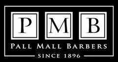 P M B PALL MALL BARBERS
SINCE 1896