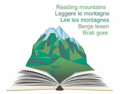 Reading mountains Leggere le montagne Lires les montagnes Berge lesen Brati gore