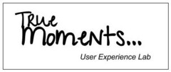 True Moments User Experience Lab