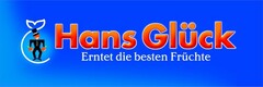 Hans Glück Erntet die besten Früchte