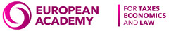 EUROPEAN ACADEMY FOR TAXES ECONOMICS AND LAW