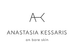 ANASTASIA KESSARIS on bare skin