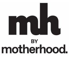 mh BY motherhood .