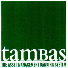tambas THE ASSET MANAGEMENT BANKING SYSTEM