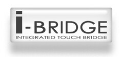 i-BRIDGE
INTEGRATED TOUCH BRIDGE