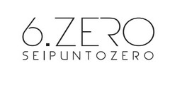 6.ZERO SEIPUNTOZERO