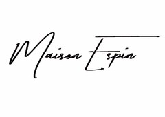 MAISON ESPIN