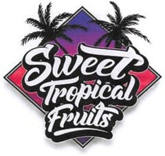 SWEET TROPICAL FRUITS