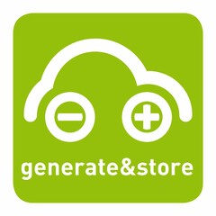 generate&store