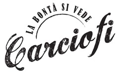 LA BONTA' SI VEDE CARCIOFI