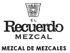 El Recuerdo MEZCAL MEZCAL DE MEZCALES