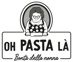 OH PASTA LÀ Bontà della nonna