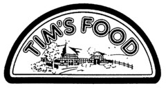 TIM'S FOOD