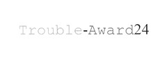 Trouble-Award24
