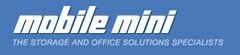 mobile mini THE STORAGE AND OFFICE SOLUTIONS SPECIALISTS