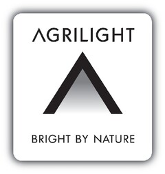 AGRILIGHT BRIGHT BY NATURE