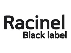 RACINEL BLACK LABEL