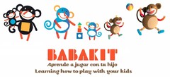 BABAKIT APRENDE A JUGAR CON TU HIJO LEARNING HOW TO PLAY WITH KIDS