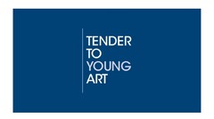 TENDER TO YOUNG ART