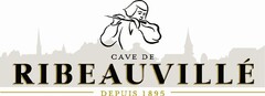 CAVE DE RIBEAUVILLE DEPUIS 1895