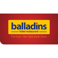 BALLADINS HÔTEL RESTAURANT - PARTOUT, RIEN QUE POUR VOUS...