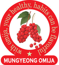 MUNGYEONG OMIJA with omija, your healthy, habits can be flavorful