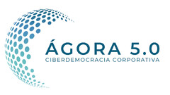 ÁGORA 5.0 CIBERDEMOCRACIA CORPORATIVA