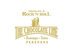 CHOCOLATE IS ROCK ' N ' ROLL THE CHOCOLATE LINE by Dominique & Julius PERSOONE