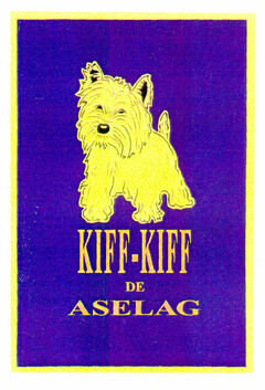 KIFF-KIFF DE ASELAG