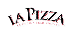 LA PIZZA LA CUCINA TRADIZIONALE