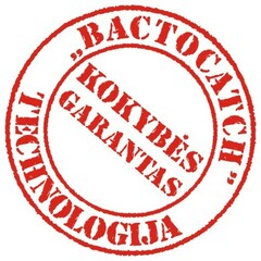 "BACTOCATCH" TECHNOLOGIJA KOKYBÉS GARANTAS
