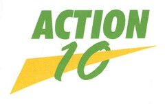 ACTION 10