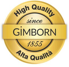 High Quality since 1855 GIMBORN Alta Qualità