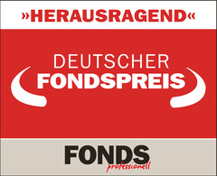 "HERAUSRAGEND" DEUTSCHER FONDSPREIS FONDS professionell