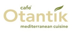 CAFE OTANTIK MEDITERRANEAN CUISINE