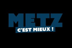 METZ C'EST MIEUX