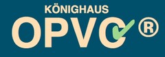 Könighaus OPVC