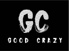 GC GOOD CRAZY