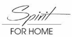 Spirit FOR HOME