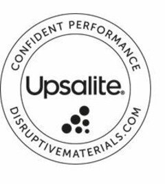 UPSALITE CONFIDENT PERFORMANCE DISRUPTIVEMATERIALS.COM