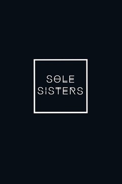 SOLE SISTERS