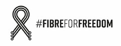 #FIBREFORFREEDOM