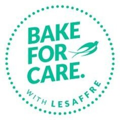 BAKE FOR CARE . WITH LESAFFRE