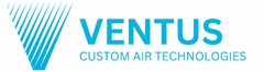 VENTUS CUSTOM AIR TECHNOLOGIES