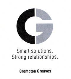 Smart solutions. Strong relationships.  Crompton Greaves