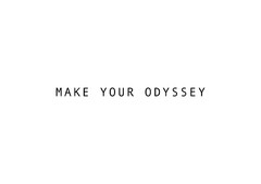 MAKE YOUR ODYSSEY