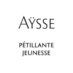 AYSSE PÉTILLANTE JEUNESSE