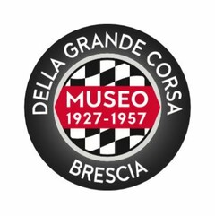 DELLA GRANDE CORSA BRESCIA MUSEO 1927 – 1957