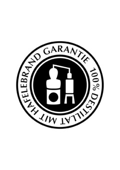 100 % DESTILLAT MIT HAFELEBRAND GARANTIE